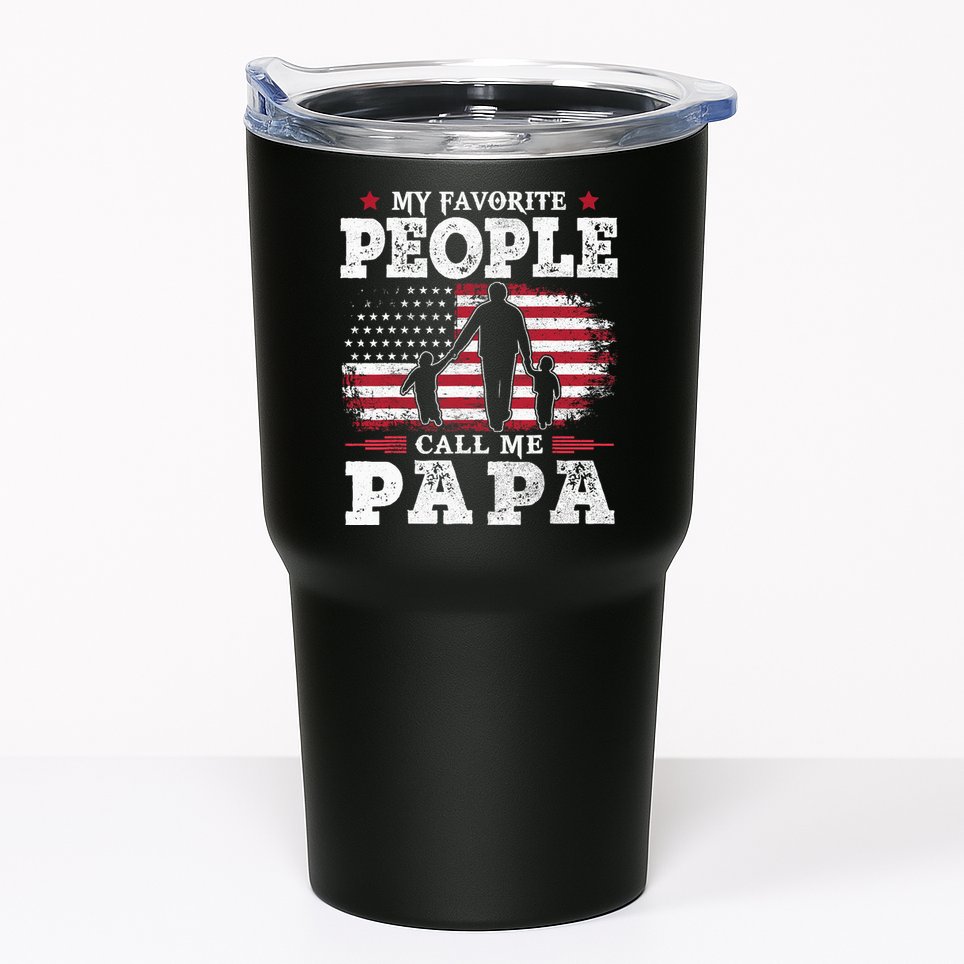 My Favorite People Call Me Papa Flag Gifts Dad Fathers Day Tumbler