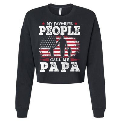 My Favorite People Call Me Papa Flag Gifts Dad Fathers Day Cropped Pullover Crew