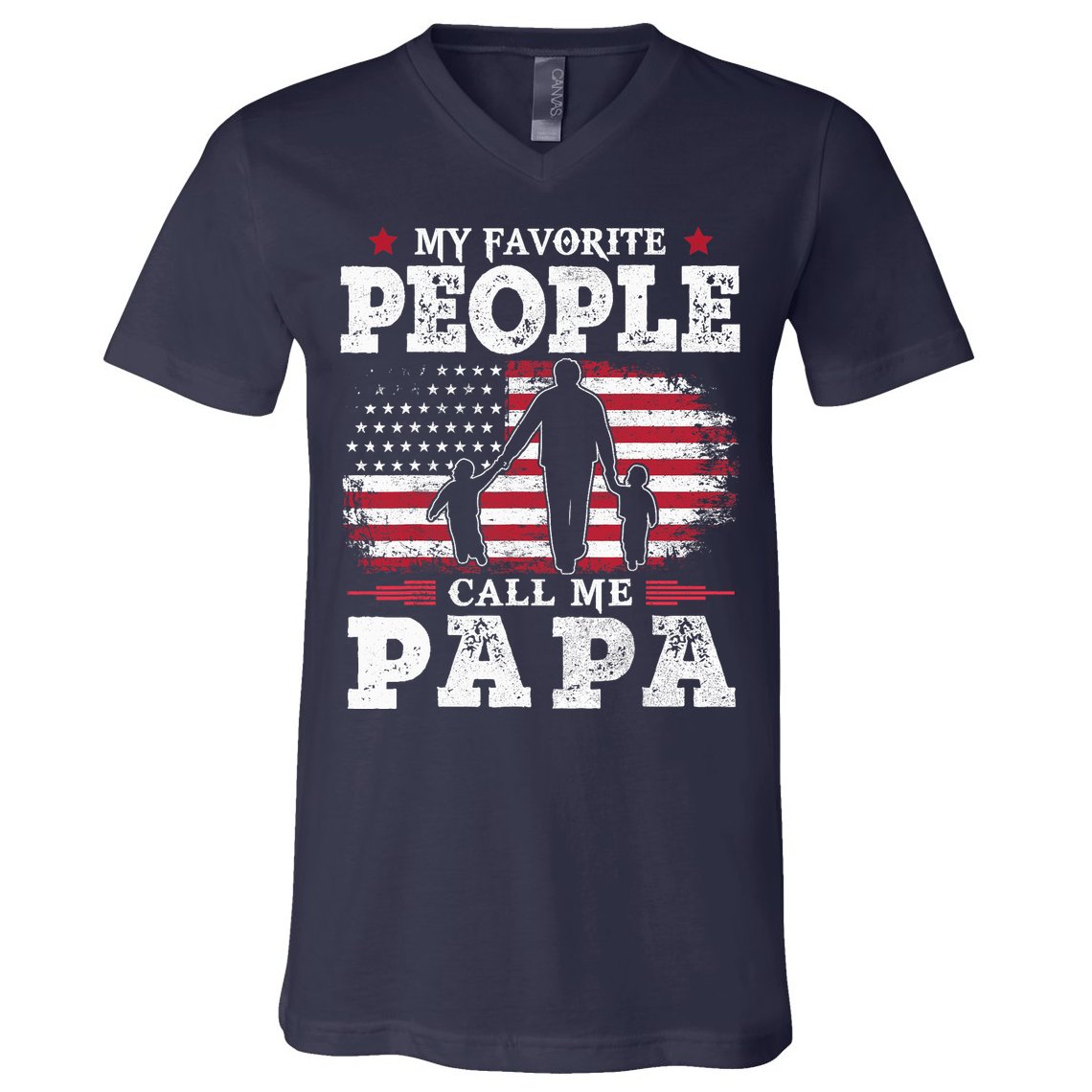 My Favorite People Call Me Papa Flag Gifts Dad Fathers Day V-Neck T-Shirt