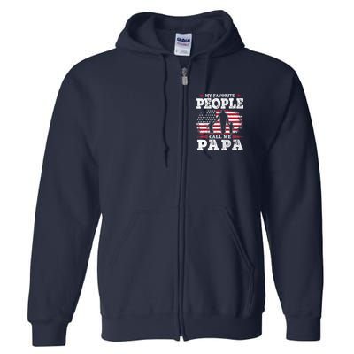 My Favorite People Call Me Papa Flag Gifts Dad Fathers Day Full Zip Hoodie