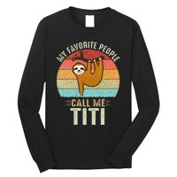 My Favorite People Call Me Titi Cute Sloth Lover Grandma Long Sleeve Shirt