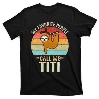 My Favorite People Call Me Titi Cute Sloth Lover Grandma T-Shirt