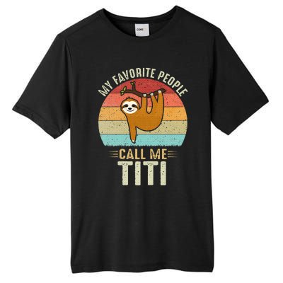 My Favorite People Call Me Titi Cute Sloth Lover Grandma Tall Fusion ChromaSoft Performance T-Shirt