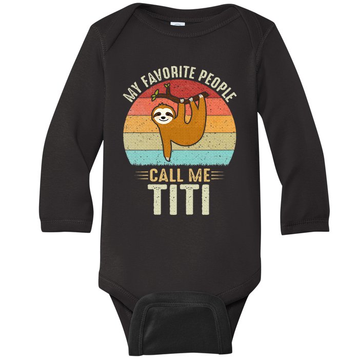 My Favorite People Call Me Titi Cute Sloth Lover Grandma Baby Long Sleeve Bodysuit