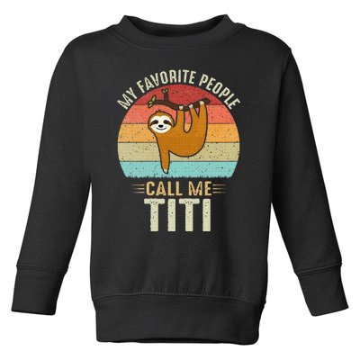 My Favorite People Call Me Titi Cute Sloth Lover Grandma Toddler Sweatshirt