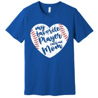 My Favorite Player Calls Me Mom Heart Baseball Player Gift Premium T-Shirt