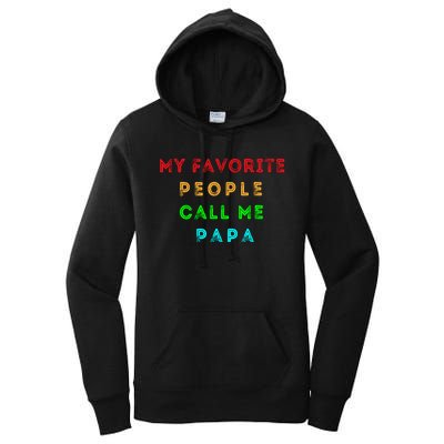 My Favorite People Call Me Papa Funny Women's Pullover Hoodie