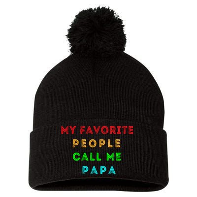 My Favorite People Call Me Papa Funny Pom Pom 12in Knit Beanie