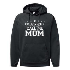 My Favorite People Call Me Mom Performance Fleece Hoodie