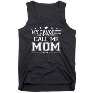 My Favorite People Call Me Mom Tank Top