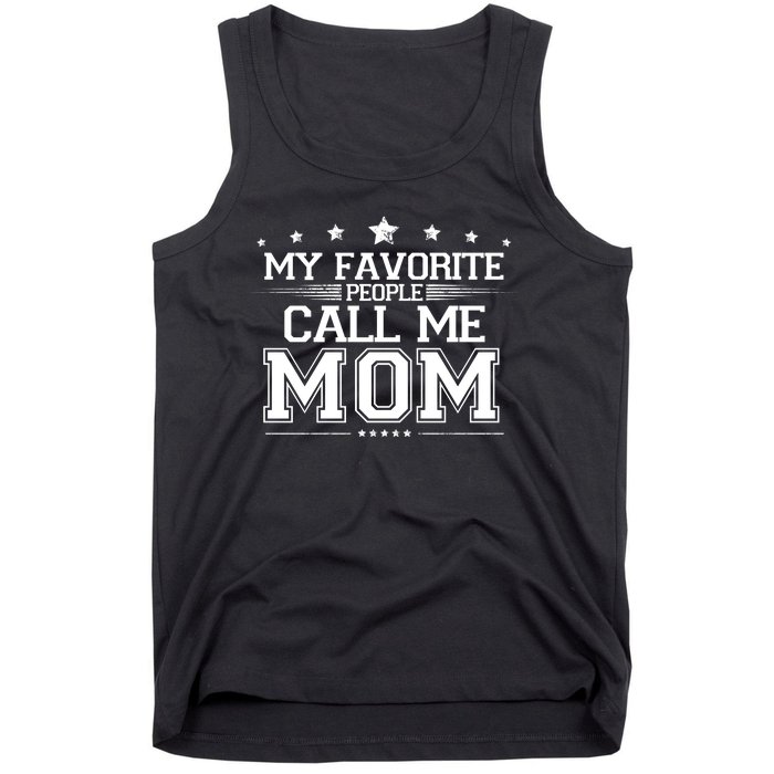 My Favorite People Call Me Mom Tank Top