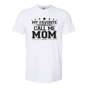 My Favorite People Call Me Mom Softstyle CVC T-Shirt