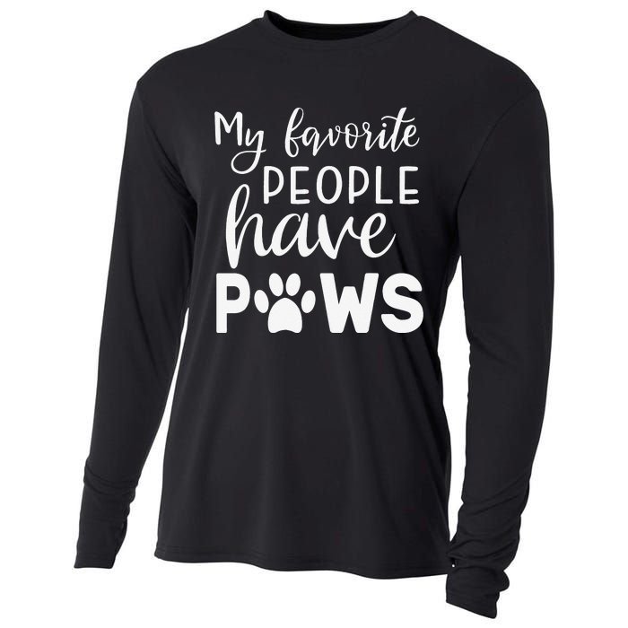 My Favorite People Have Paws Dog Lover Paw Lover Mothers Day Cooling Performance Long Sleeve Crew