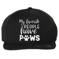 My Favorite People Have Paws Dog Lover Paw Lover Mothers Day Wool Snapback Cap