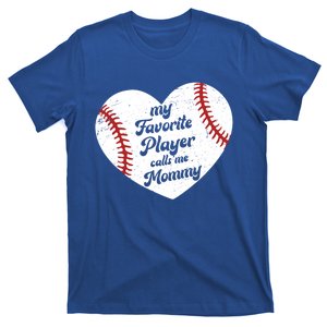 My Favorite Player Calls Me Mommy Baseball Mom Gift T-Shirt