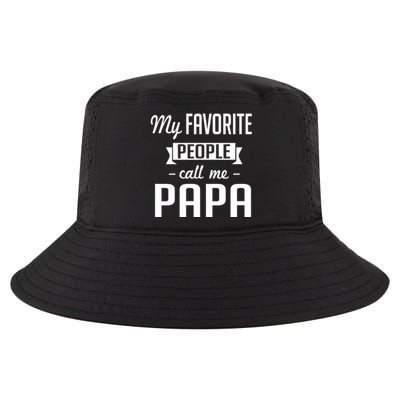 My Favorite People Call Me Papa Gift Cool Comfort Performance Bucket Hat