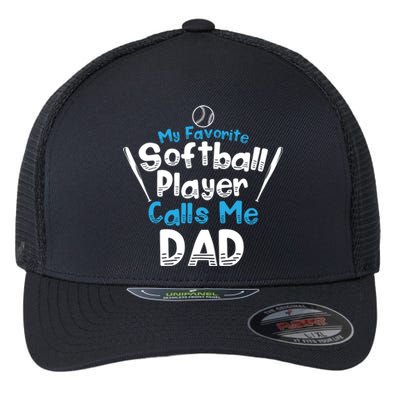 My Favorite Player Calls Me Dad Softball Player Softball Gift Flexfit Unipanel Trucker Cap