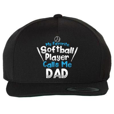 My Favorite Player Calls Me Dad Softball Player Softball Gift Wool Snapback Cap