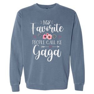 My Favorite People Call Me Gaga Funny Floral Mother's Day Garment-Dyed Sweatshirt