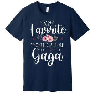 My Favorite People Call Me Gaga Funny Floral Mother's Day Premium T-Shirt