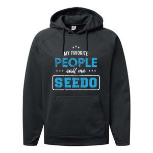 My Favorite People Call Me Seedo Palestinian Grandpa Performance Fleece Hoodie