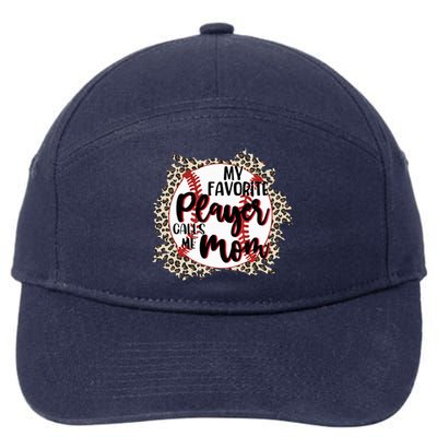 My Favorite Player Calls Me Mom Baseball Lover Gift 7-Panel Snapback Hat