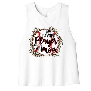 My Favorite Player Calls Me Mom Baseball Lover Gift Women's Racerback Cropped Tank