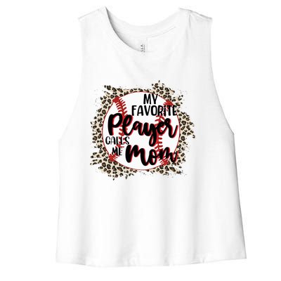 My Favorite Player Calls Me Mom Baseball Lover Gift Women's Racerback Cropped Tank