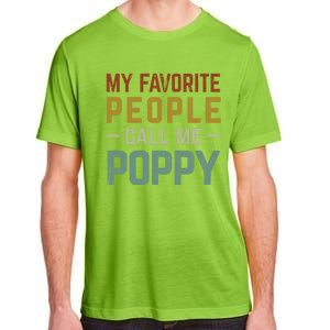 My Favorite People Call Me Poppy Gift Adult ChromaSoft Performance T-Shirt