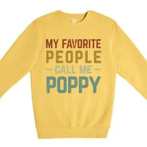 My Favorite People Call Me Poppy Gift Premium Crewneck Sweatshirt