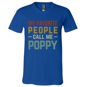 My Favorite People Call Me Poppy Gift V-Neck T-Shirt