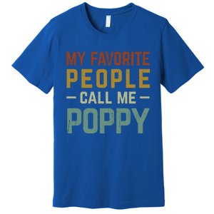 My Favorite People Call Me Poppy Gift Premium T-Shirt