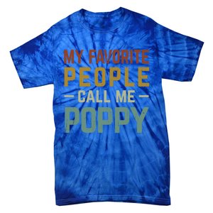 My Favorite People Call Me Poppy Gift Tie-Dye T-Shirt