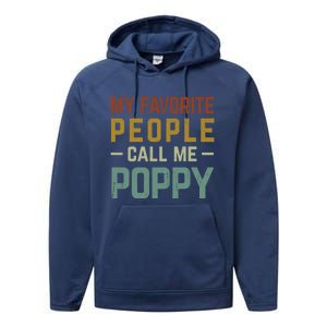 My Favorite People Call Me Poppy Gift Performance Fleece Hoodie