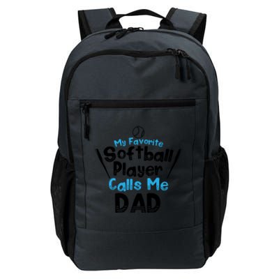 My Favorite Player Calls Me Dad Softball Player Softball Gift Daily Commute Backpack