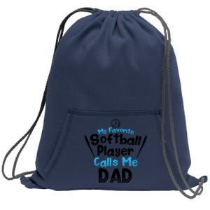 My Favorite Player Calls Me Dad Softball Player Softball Gift Sweatshirt Cinch Pack Bag