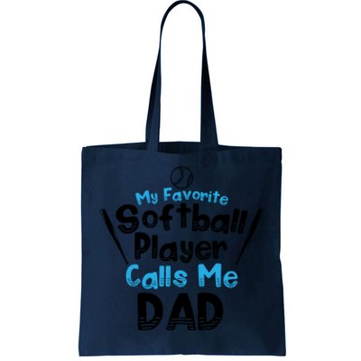 My Favorite Player Calls Me Dad Softball Player Softball Gift Tote Bag