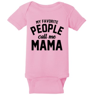 My Favorite People Call Me Mama Baby Bodysuit