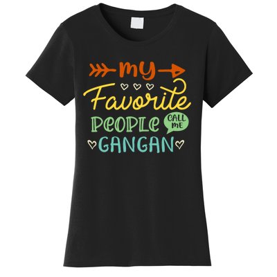 My Favorite People Call Me Gangan Women's T-Shirt