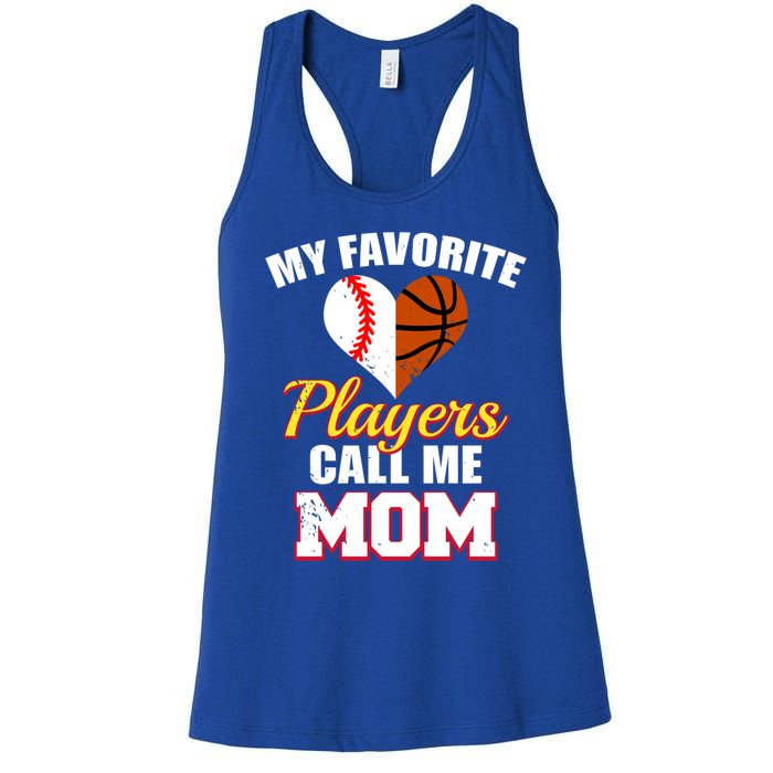 My Favorite Players Call Me Mom Baseball Basketball Mom Gift Women's Racerback Tank