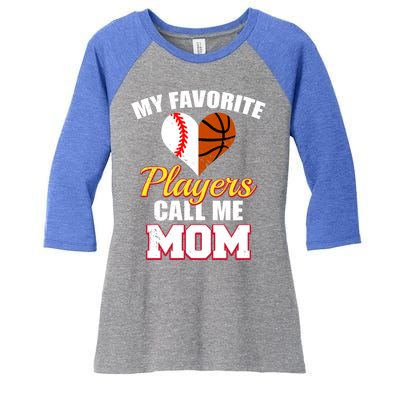 My Favorite Players Call Me Mom Baseball Basketball Mom Gift Women's Tri-Blend 3/4-Sleeve Raglan Shirt