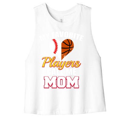 My Favorite Players Call Me Mom Baseball Basketball Mom Gift Women's Racerback Cropped Tank