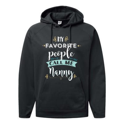 My Favorite People Call Me Nanny Performance Fleece Hoodie