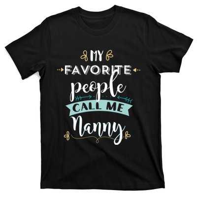 My Favorite People Call Me Nanny T-Shirt