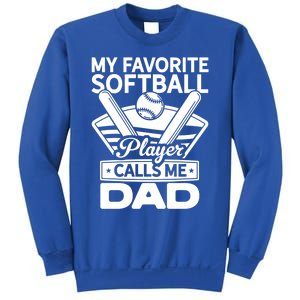 My Favorite Player Calls Me Dad Softball Player Softball Gift Sweatshirt