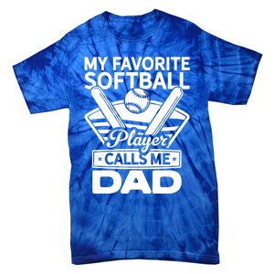 My Favorite Player Calls Me Dad Softball Player Softball Gift Tie-Dye T-Shirt