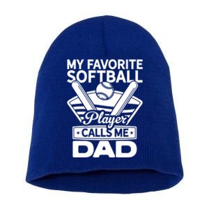 My Favorite Player Calls Me Dad Softball Player Softball Gift Short Acrylic Beanie