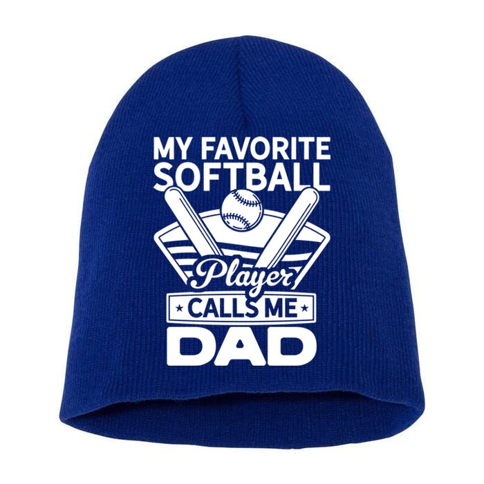 My Favorite Player Calls Me Dad Softball Player Softball Gift Short Acrylic Beanie