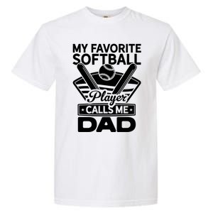 My Favorite Player Calls Me Dad Softball Player Softball Gift Garment-Dyed Heavyweight T-Shirt