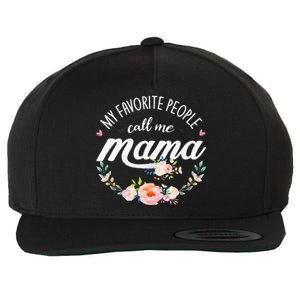 My Favorite People Call Me Mama Floral Mom Mother's Day Gift Wool Snapback Cap